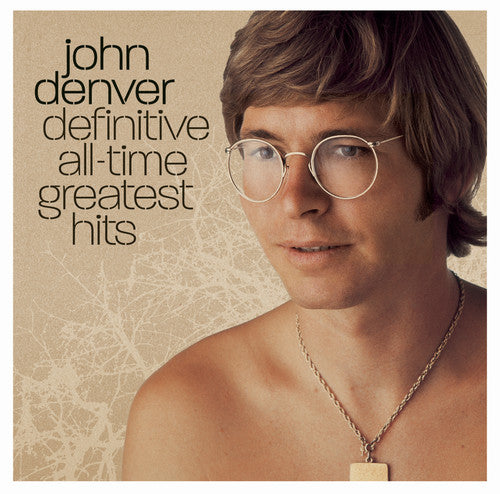 Denver, John: Definitive All Time Greatest Hits