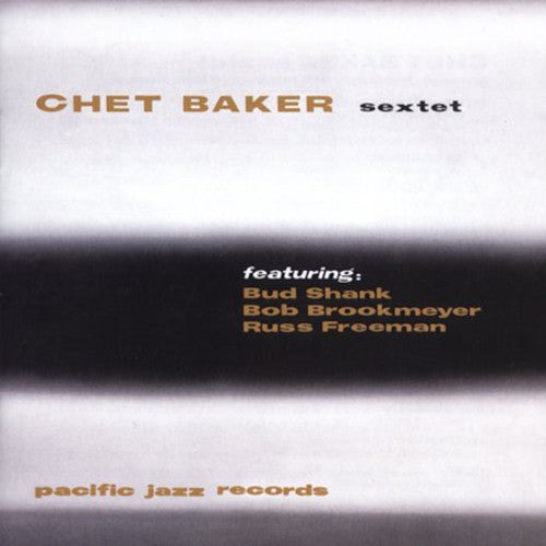 Baker, Chet: Chet Baker Sextet