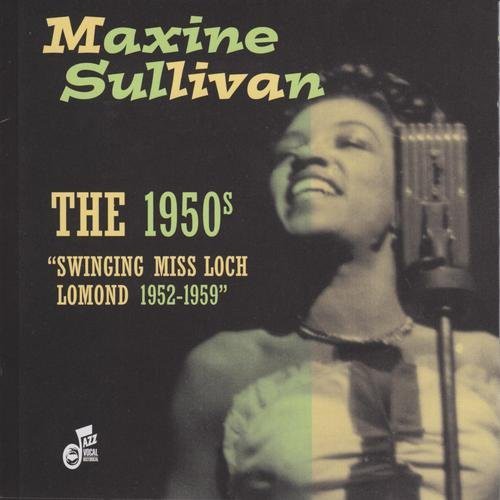 Sullivan, Maxine: The 1950's: Swinging Miss Loch Lomond 1952-59