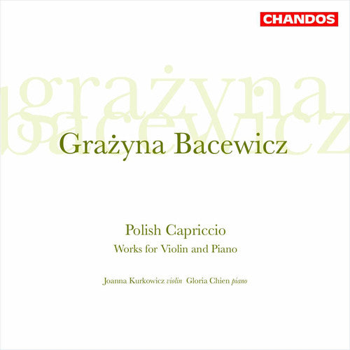 Bacewicz / Kurkowicz / Chien: Sonatas / Partita / Capriccios