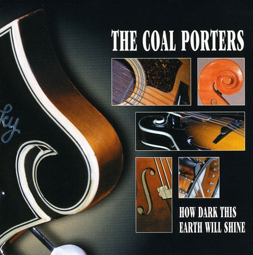 Coal Porters: How Dark This Earth Will Shine