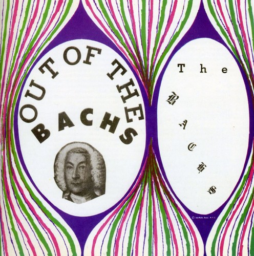 Bachs: Out of the Bachs