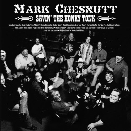 Chesnutt, Mark: Savin' The Honky Tonk