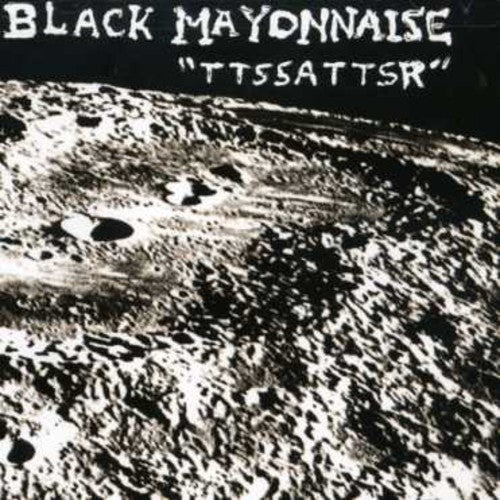 Black Mayonnaise: Ttssattsr