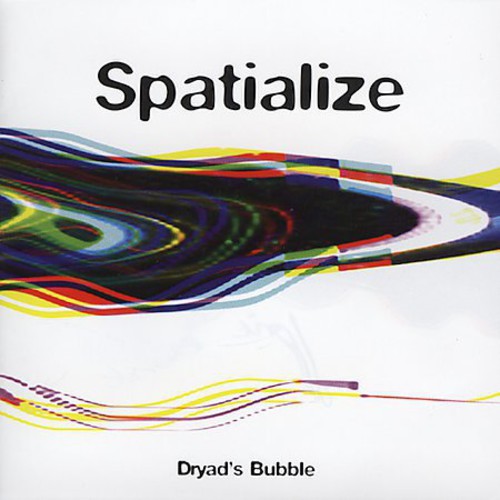 Spatialize: Dryads Bubble