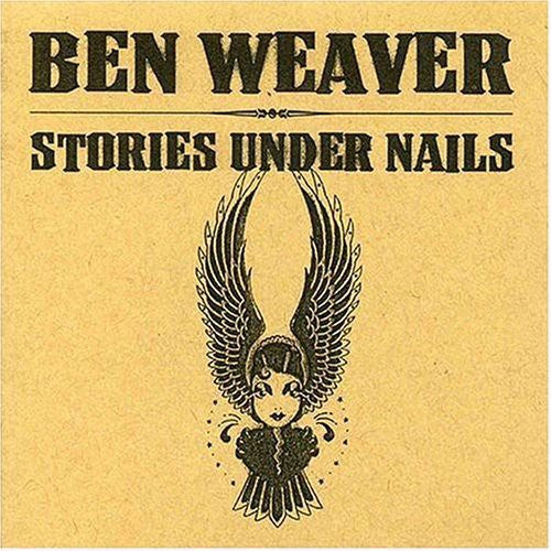 Weaver, Ben: Stories Under Nails
