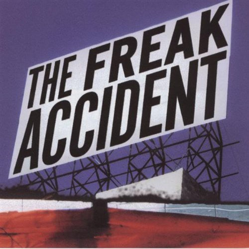 Freak Accident: The Freak Accident