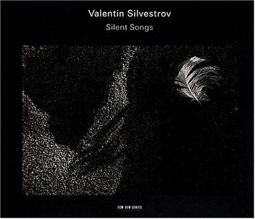 Silvestrov, Valentin: Silent Songs