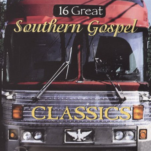 16 Great Southern Gospel 1 / Various: 16 Great Southern Gospel, Vol. 1