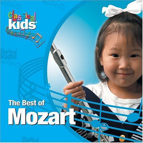 Mozart: Best of Classical Kids: Wolfgang Amadeus Mozart