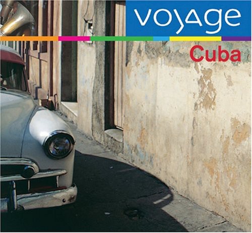 Cuba: Voyage / Various: Cuba: Voyage