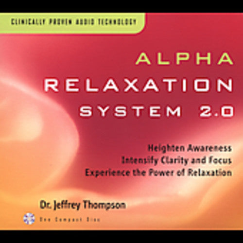 Thompson, Jeffrey: Alpha Relaxation System 2.0