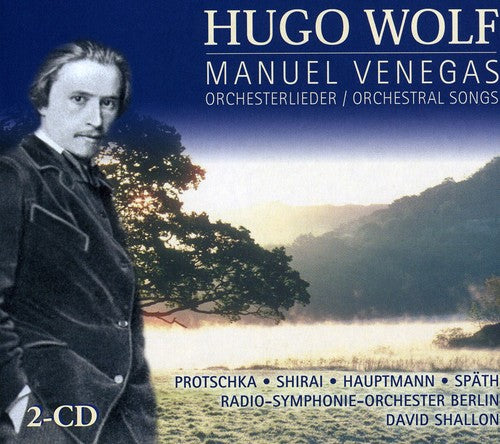 Wolf / Protschka / Shirai / Hauptmann / Spath: Orchestral Songs