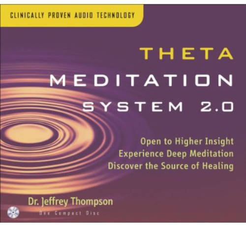 Thompson, Jeffrey: Theta Meditation System 2.0