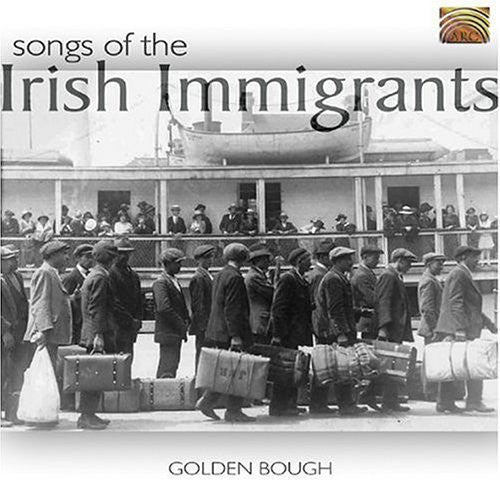 Golden Bough: Songs of the Irish Immigrants