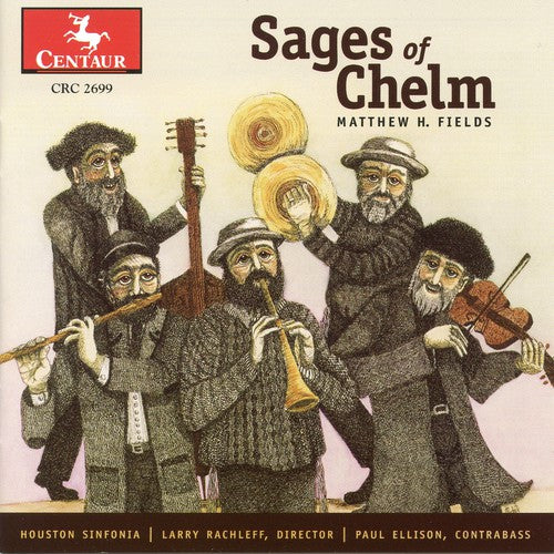 Fields / Rachleff / Houston Sinfonia: Sages of Chelm