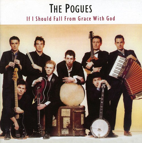 Pogues: If I Should Fall from Grace with God