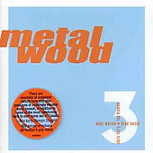 Metalwood: Metalwood, Vol. 3