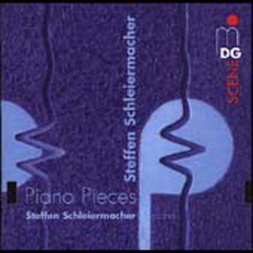 Schleiermacher, Steffen: Piano Pieces