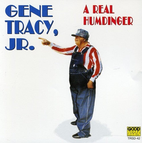 Tracy, Gene Jr.: Real Humdinger