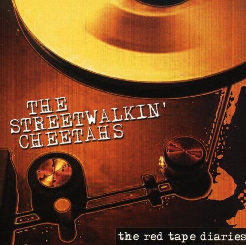 Streetwalkin Cheetahs: The Red Tape Diaries