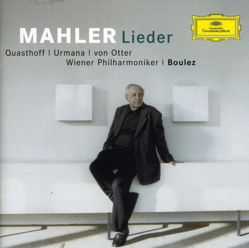 Boulez / Mahler / Quatstjoff / Von Otter / Vpo: Song Cycles