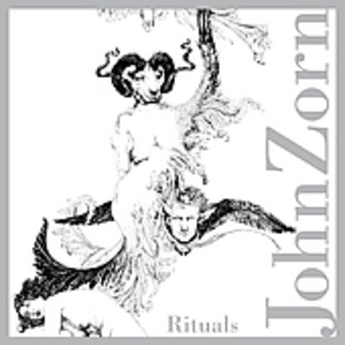 Zorn, John: Rituals