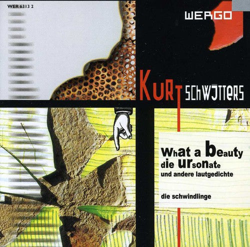 Schwitters / Die Schwindlinge: What a Beauty / Lautgedichte / Ursonate