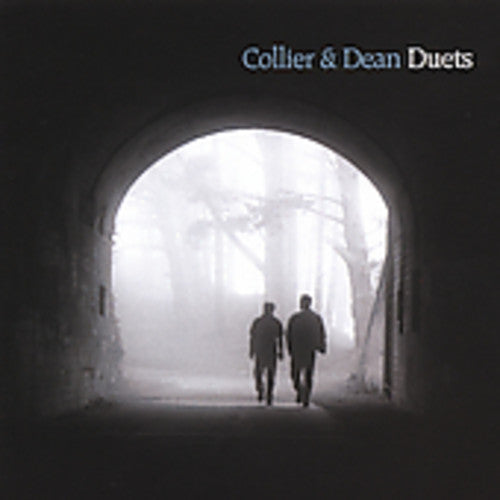 Collier & Dean ( Collier, Tom ) ( Dean, Dan ): Duets