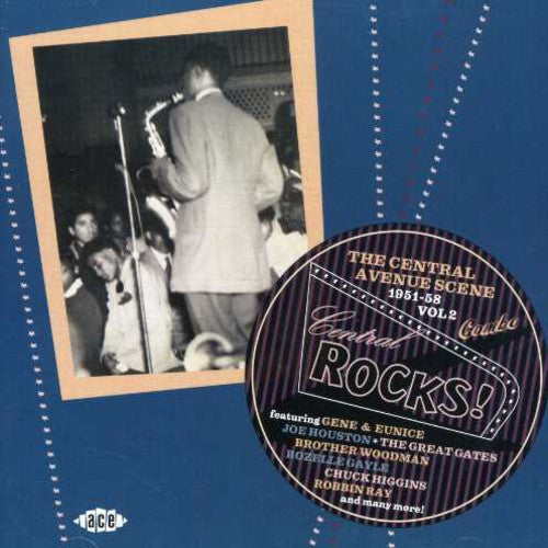 Central Rocks: Central Ave Scene 51-58 2 / Various: Central Rocks - Central Ave Scene 51-58, Vol. 2