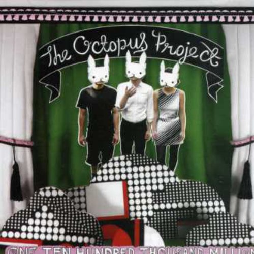 Octopus Project: One Ten Hundred Thousand Million