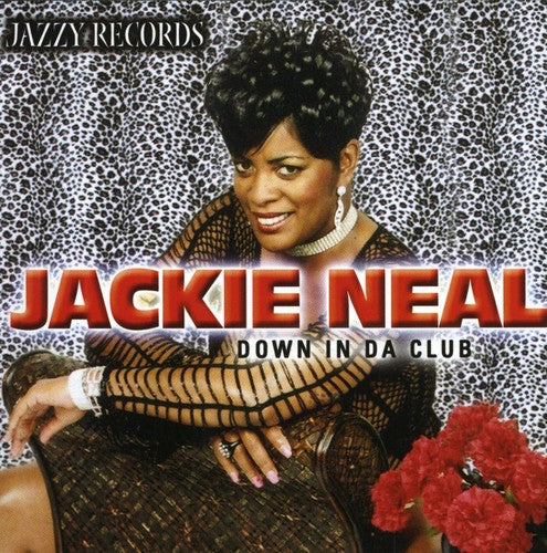 Neal, Jackie: Down in Da Club