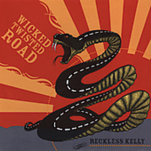 Reckless Kelly: Wicked Twisted Road