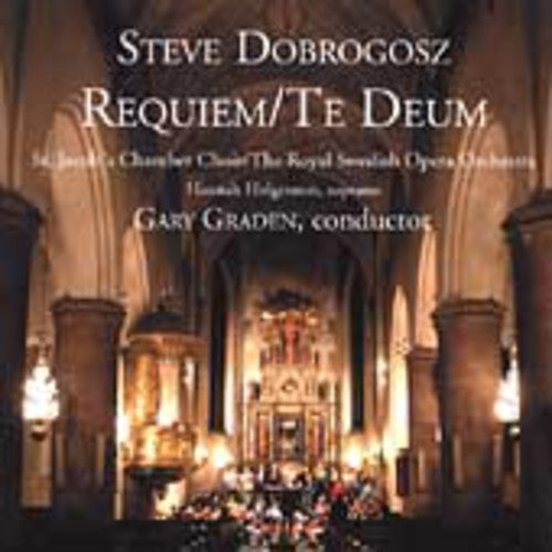 Dobrogosz / Holgersson / Graden: Requiem / Te Deum