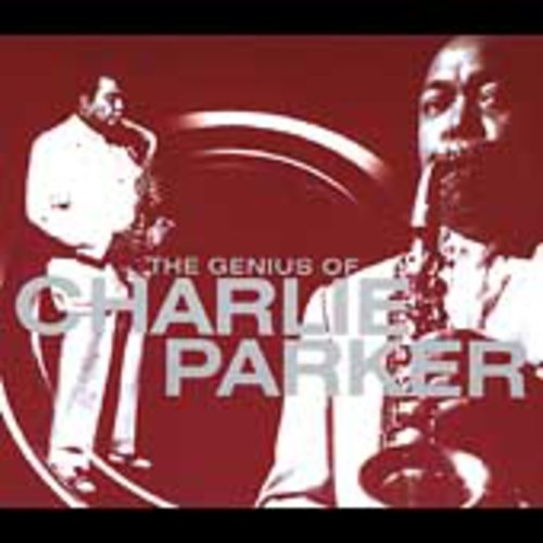 Parker, Charlie: Genius of Charlie Parker