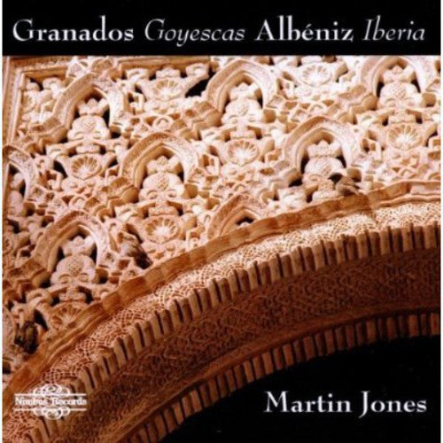 Granados / Albeniz / Jones: Jones, Martin : Goyescas/Albeniz-Iberia