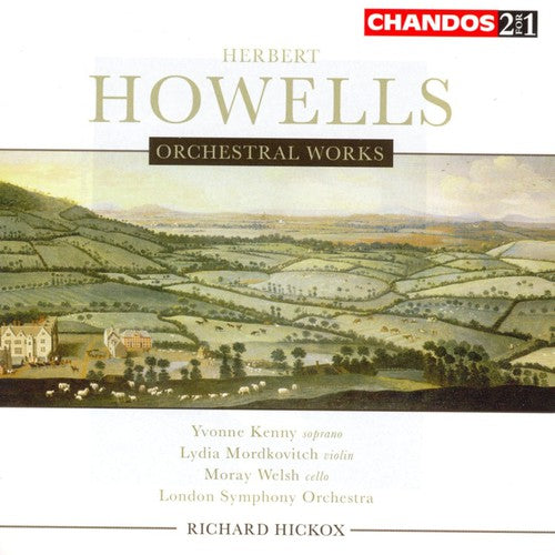 Howells / Kenny / Mordkovitch / Welsch / Hickox: Orchestral Works