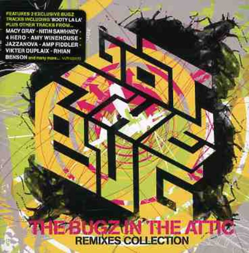 Got the Bug: Bugz in the Attic Remixes: Got the Bug: Bugz in the Attic Remixes