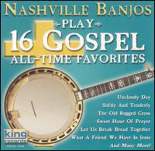 Nashville Banjos: Play 16 Gospel All-Time Favorites