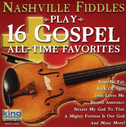 Nashville Fiddles: Play 16 Gospel All-Time Favorites