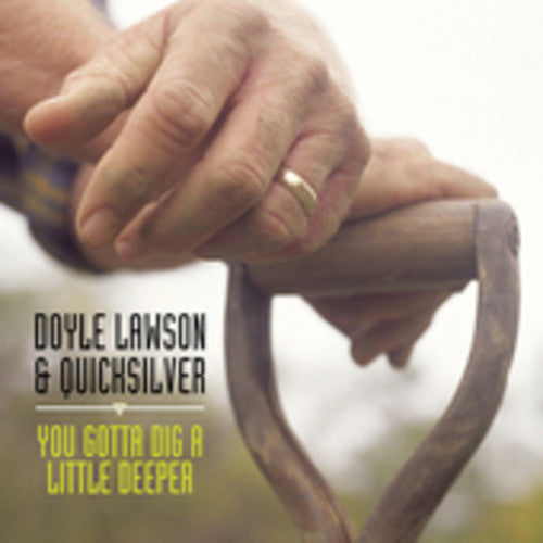 Lawson, Doyle & Quicksilver: You Gotta Dig a Little Deeper