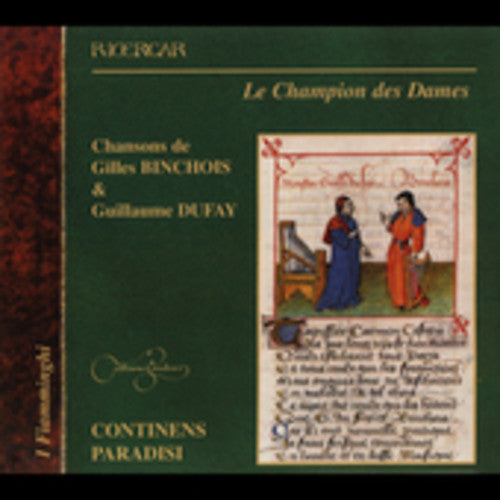 Binchois / Dufay / Continens Paradisi: Champion Des Dames