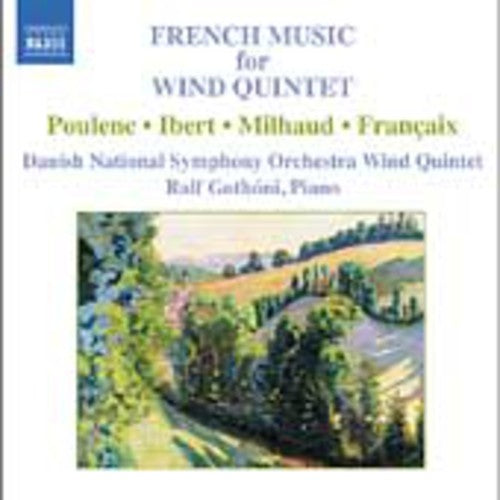 Poulenc / Ibert / Milhaud / Francaix / Gothoni: French Music for Wind Quintet