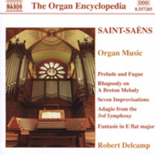 Saint-Saens / Delcamp: Organ Works