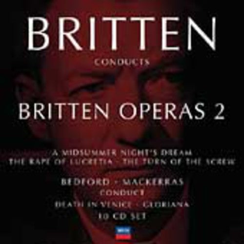 Britten, Benjamin: Britten Conducts Britten: Opera 2