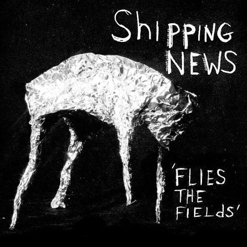 Shipping News: Flies the Fields