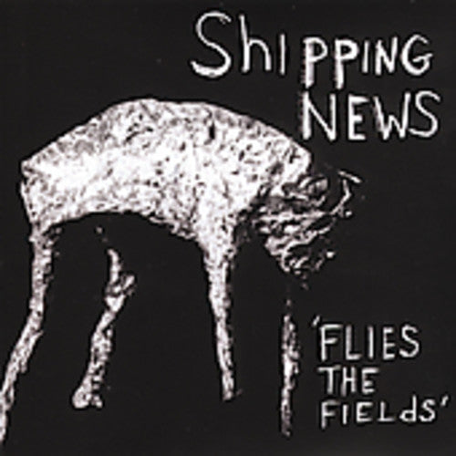 Shipping News: Flies the Fields