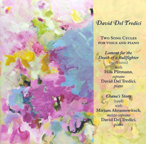 Del Tredici / Plitmann / Abramowitsch: Two Song Cycles for Voice & Piano