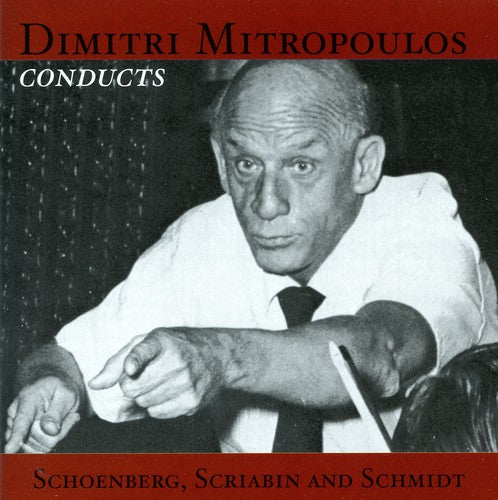 Schoenberg / Scriabin / Schmidt Mitropoulus / Vpo: Dimitri Mitropoulus Conducts