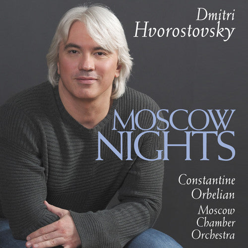 Hvorostovsky / Orbelian / Moscow Chamber Orchestra: Moscow Nights